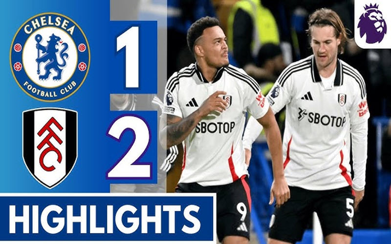 Highlight Chelsea vs Fulham ngày 26/12