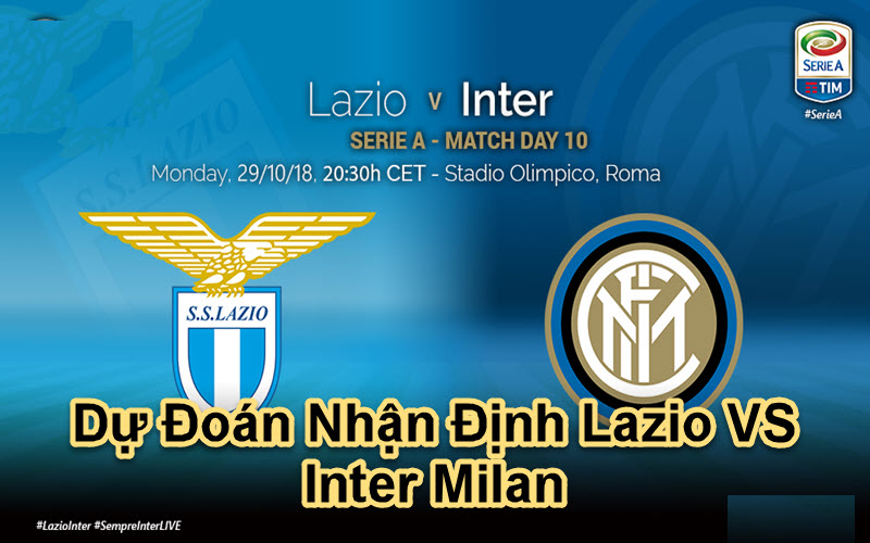 Dự Đoán Nhận Định Lazio VS Inter Milan