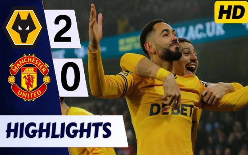 highlight Wolverhampton Vs Man Utd